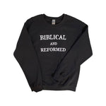 Load image into Gallery viewer, &quot;BIBLICAL AND REFORMED&quot; T-SHIRT • CREWNECK • HOODIE

